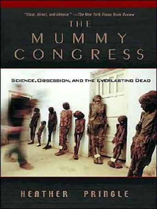 Title details for The Mummy Congress by Heather Pringle - Available